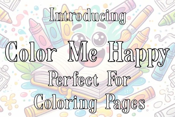 Color Me Happy: The Font That Brings Your Campaign to Life
