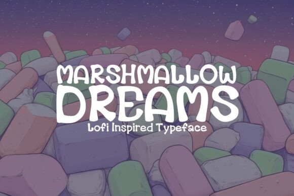 Marshmallow Dreams: A Font That Adds Warmth to Your Brand