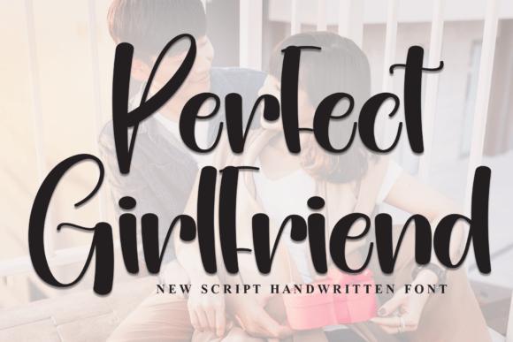 Perfect Girlfriend: A Script Font with Heart and Readability