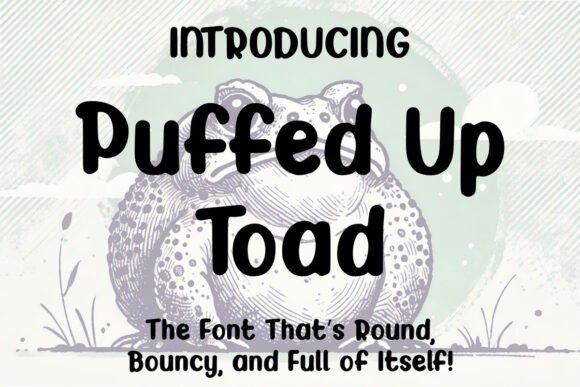 Puffed Up Toad: A Font for Playful Campaigns